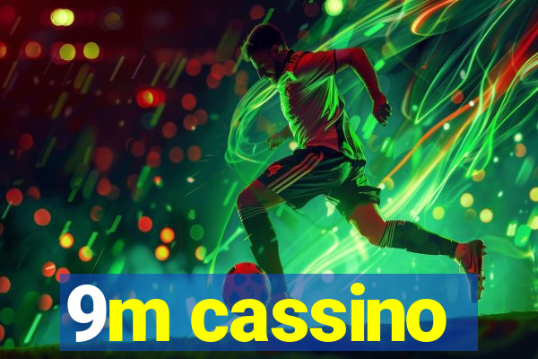 9m cassino
